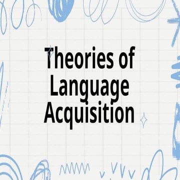 ELS127 - Theories of Language Acquisition.pptx