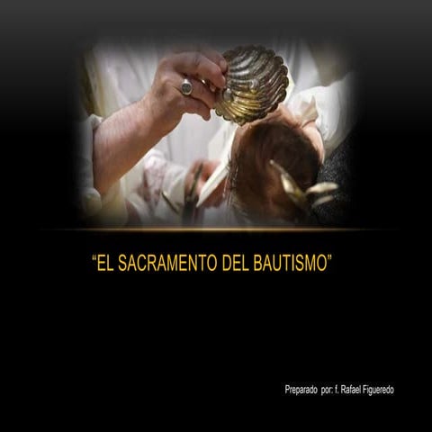 El Sacramento del Bautismo | PPTX