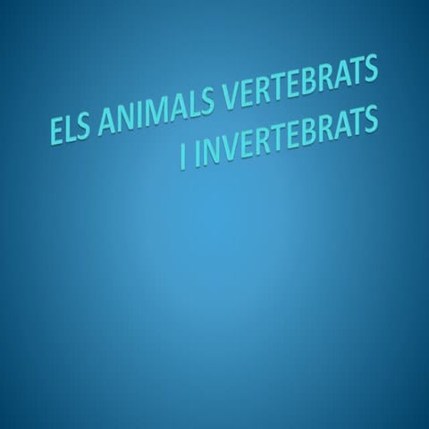 Els animals vertebrats i invertebrats  - Pol Dòria (Escola del Parc)