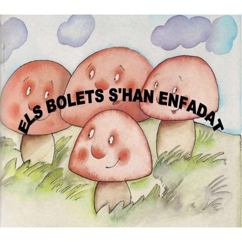 Els bolets s'han enfadat spc