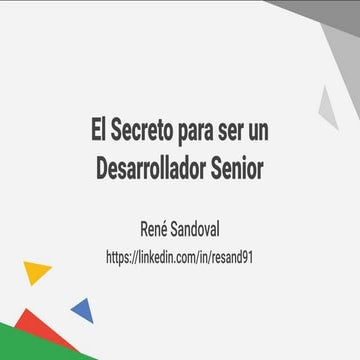 El secreto para ser un desarrollador Senior
