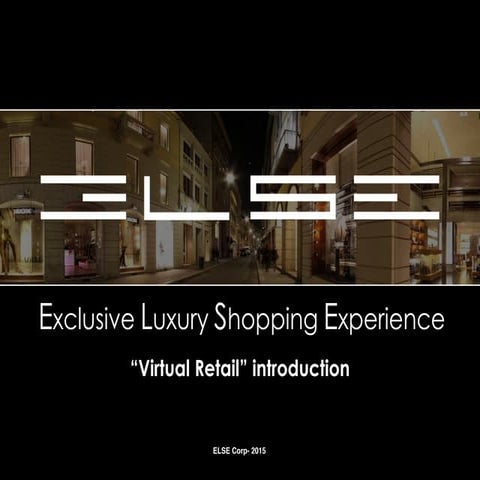 Introduction into VIRTUAL RETAIL. by ELSE Corp- Milan, Italy