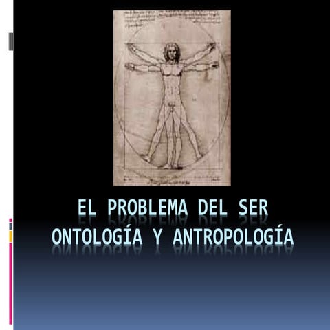 Estudio del ser humano desde la Ontología y Antropología