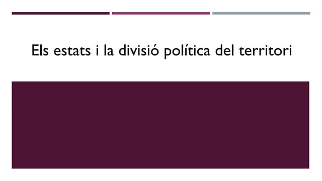 Els estats i la divisió política de...