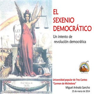 El sexenio democrático-revolucionar...