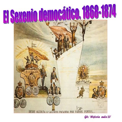 El sexenio democrático . glr.
