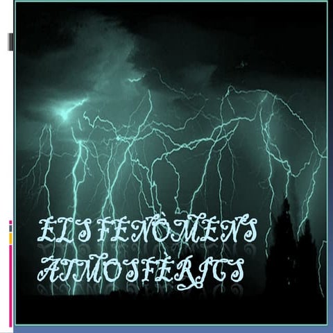 Els FenòMens AtmosfèRics  Paula Recio  Marina Nieto  Denisse Mero Corregit