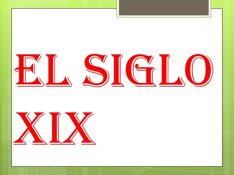 El siglo XIX