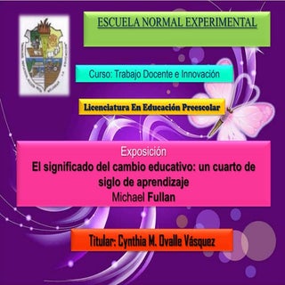 El significado del cambio educativo...