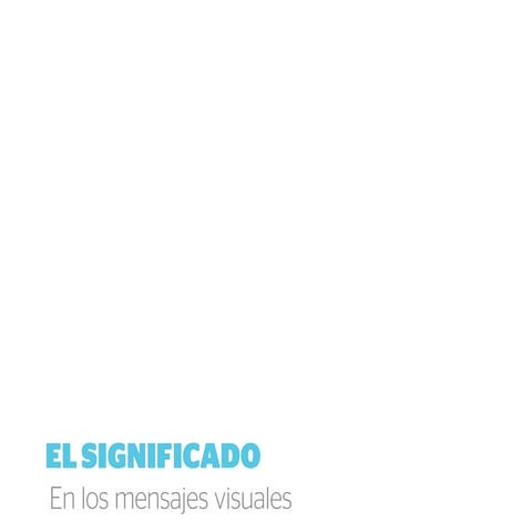 04. FVT. El significado en los mensajes visuales. Meaning in visual messages.