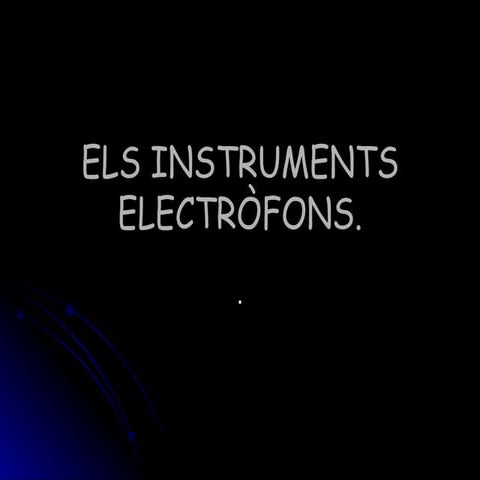 Els instruments electròfons | PPT