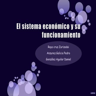 El sistema económico y su funcionam...