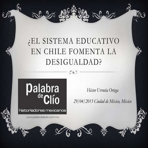 El sistema educativo y la desigualdad en Chile | PPTX