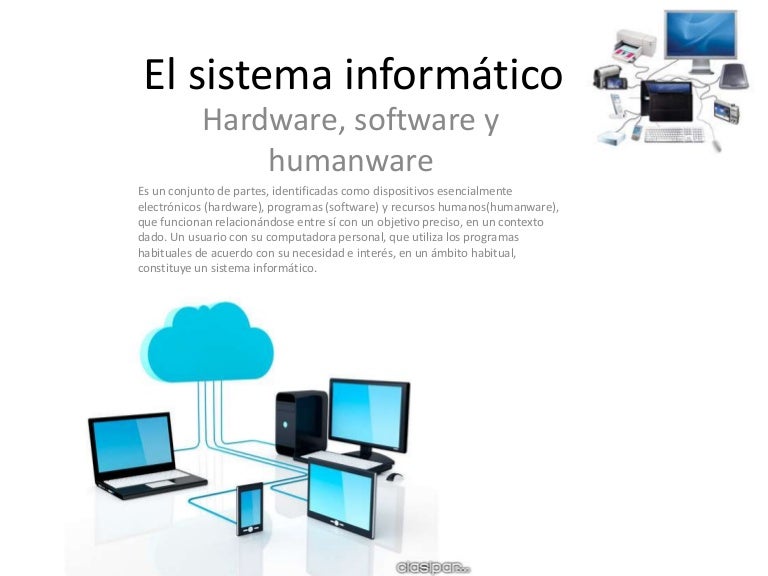 El sistema informático El sistema informático