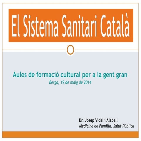 El Sistema Sanitari Català (un model sanitari?)