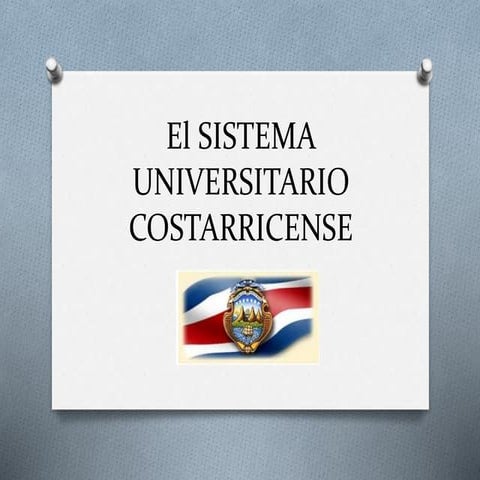 El Sistema Universitario Costarricense | PPTX