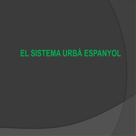 El sistema urbà espanyol