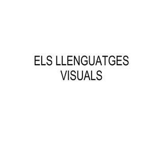 Els Llenguatges Visuals