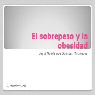 El sobrepeso y la obesidad