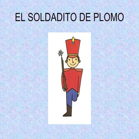 El Soldadito De Plomo