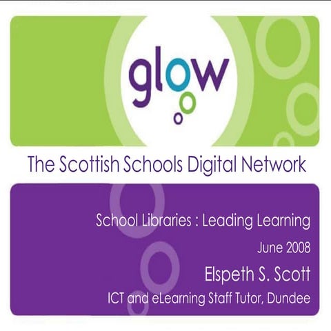 Elspeth Scott, GLOW: The Scottish Schools Digital Network