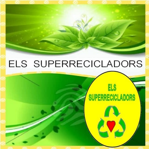 Els superrecicladors