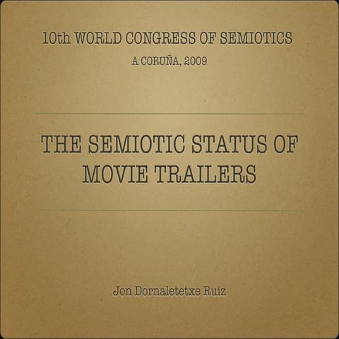 THE SEMIOTIC STATUS OF MOVIE TRAILERS