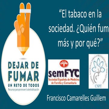 “El tabaco en la sociedad. ¿quién fuma más y por qué” un reto de todos 2017