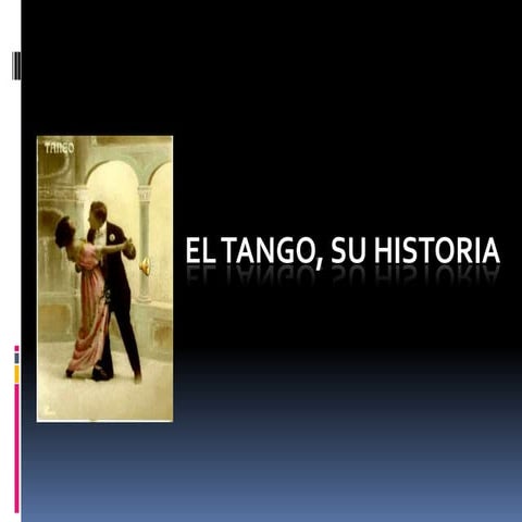 El Tango, su historia