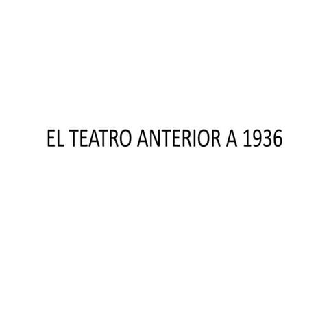 El teatro anterior a 1936