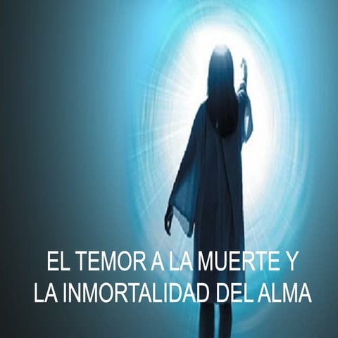 El temor a la muerte y la inmortalidad.pptx