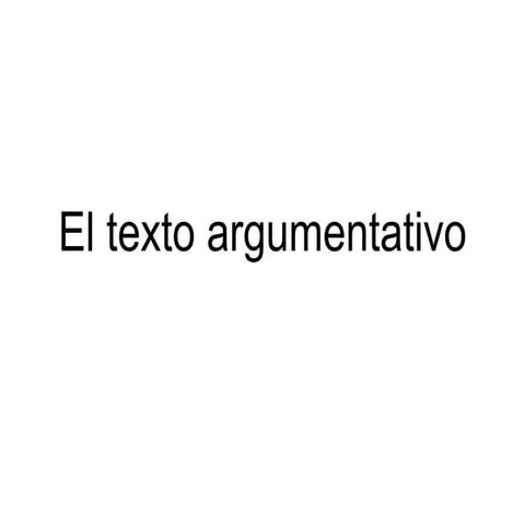 El texto argumentativo