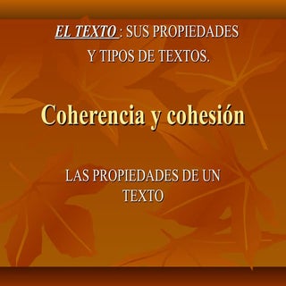 El texto y sus propiedades coherenc...