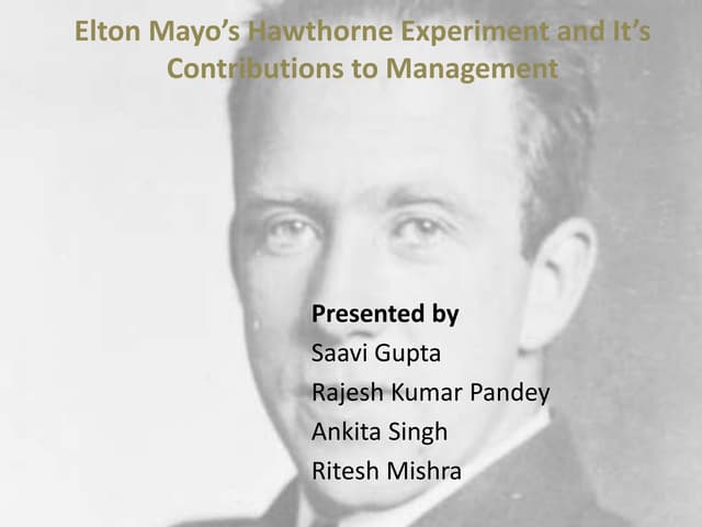 Elton mayo’s hawthorne experiment and it’s contributions to