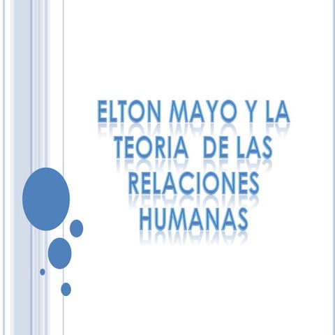Elton mayo y la teoria de las relaciones