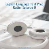 English Language Test Prep Radio Episode 9 - IELTS General