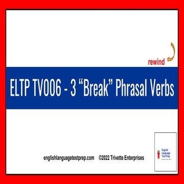 ELTPR046- 3 Break Phrasal Verbs 
