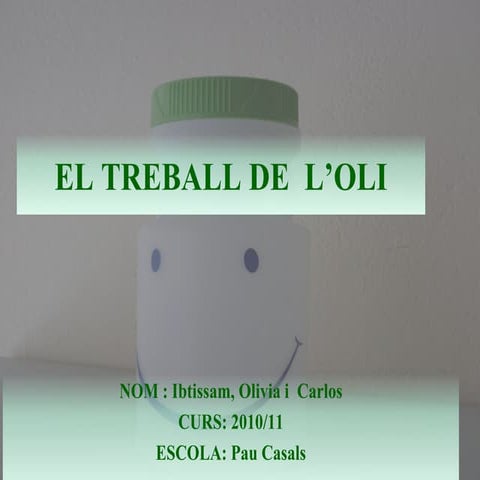 EL TREBALL DE L'OLI
