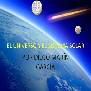 El universo y el sistema solar Dieg...