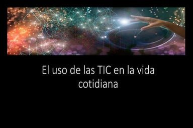 El uso de las TIC en la vida.pptx