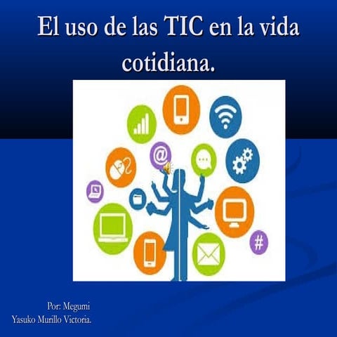 El uso de las TIC en el hogar, en el ámbito educativo y laboral | PPTX