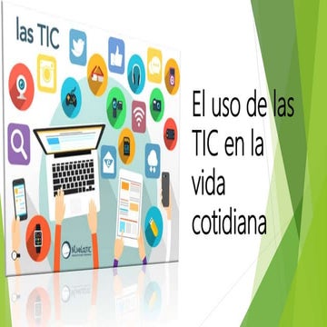 El uso de las tic en la vida cotidiana | PPTX