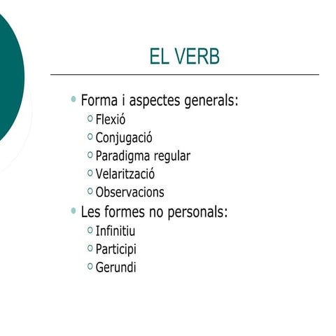 El verb: aspectes generals i formes no personals