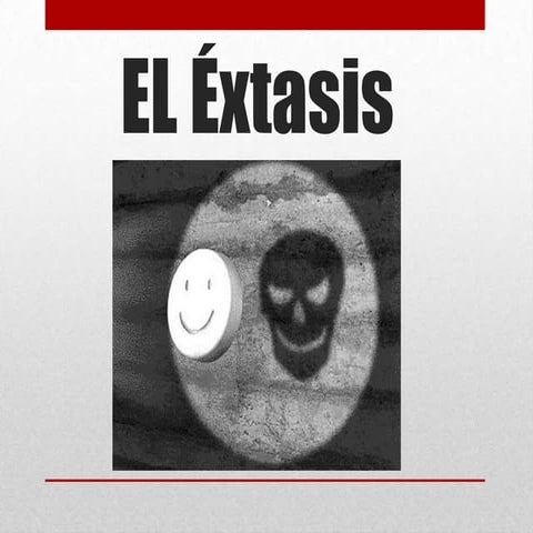 El éxtasis! | PPTX