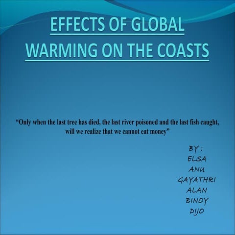 EFFECTS OF GLOBAL WARMING ON THE COASTS