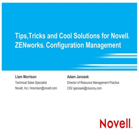Tips, Tricks and Cool Solutions for Novell ZENworks Configuration Management