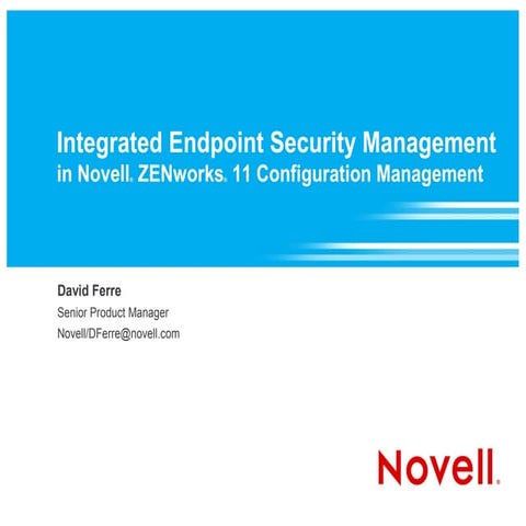 Integrated Endpoint Security Management in Novell ZENworks 11 Configuration M...