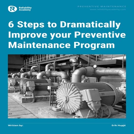 6 Steps to Dramatically Improve your Preventive Maintenance Program