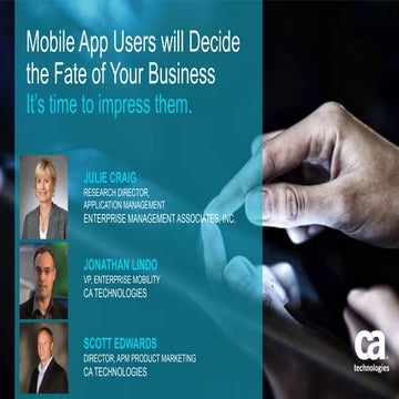 Mobile app users will decide the fate of your business—it’s time to impress t...