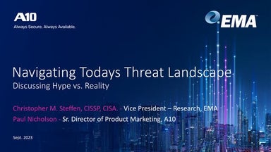Navigating Today’s Threat Landscape: Discussing Hype vs. Reality